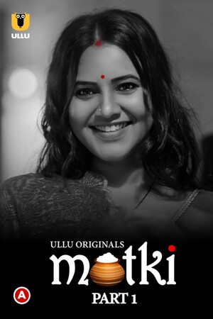 Matki Part 1 Ullu Originals full movie download